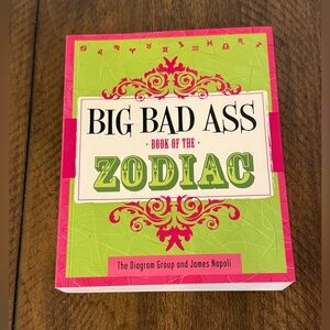 Big Bad A** Book of the Zodiac by The Diagram Group And James Napoli